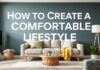 Evde Keyifli Bir Yaşam Tarzı Nasıl Oluşturulur? How to Create a Comfortable Lifestyle at Home?