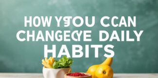 Günlük Alışkanlıklarınızı Nasıl Değiştirebilirsiniz: Bir Sağlıklı Yaşam Tarzı Adım Adım How You Can Change Your Daily Habits: A Step-by-Step Guide to a Healthy Lifestyle
