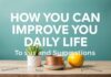 Günlük Hayatınızı Nasıl Geliştirebilirsiniz: İpucları ve Öneriler How You Can Improve Your Daily Life: Tips and Suggestions