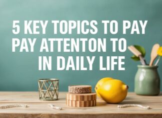 Günlük Yaşamda Dikkate Alınması Gereken 5 Ana Konu 5 Key Topics to Pay Attention to in Daily Life