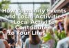 Toplum Etkinlikleri ve Yerel Etkinliklerin Yaşam Tarzınıza Nasıl Katkı Sağlar How Community Events and Local Activities Contribute to Your Lifestyle
