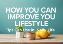 Yaşam Tarzınızı Nasıl İyileştirebilirsiniz: Günlük Hayatta Kullanabileceğiniz İpucları How You Can Improve Your Lifestyle: Tips You Can Use in Daily Life