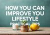 Yaşam Tarzınızı Nasıl İyileştirebilirsiniz: Pratik İpuçları How You Can Improve Your Lifestyle: Practical Tips